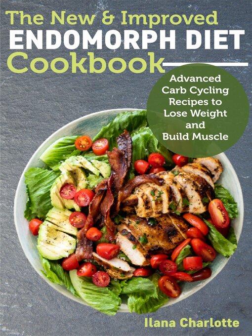 Title details for The New & Improved Endomorph Diet Cookbook by Ilana Charlotte - Available